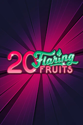 Демо игра 20 Flaring Fruits без регистрации | Champion Slots BY 