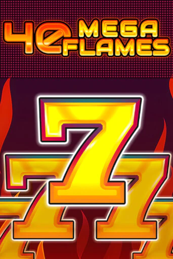 Демо игра 40 Mega Flames без регистрации | Champion Slots BY 