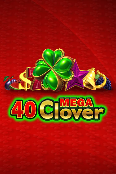 Демо игра 40 Mega Clover без регистрации | Champion Slots BY 