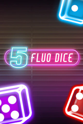 Демо игра 5 Fluo Dice без регистрации | Champion Slots BY 