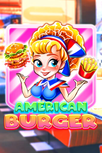 Демо игра American Burger без регистрации | Champion Slots BY 