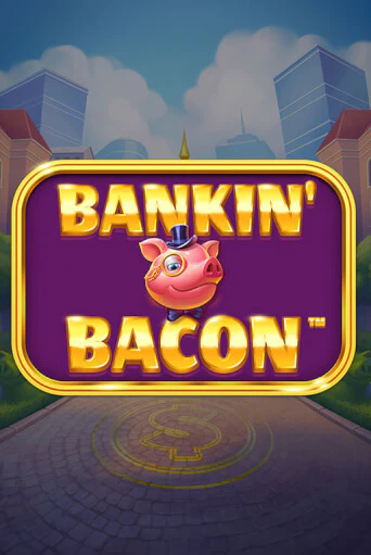 Демо игра Bankin' Bacon без регистрации | Champion Slots BY 