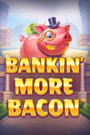 Демо игра Bankin’ More Bacon без регистрации | Champion Slots BY 