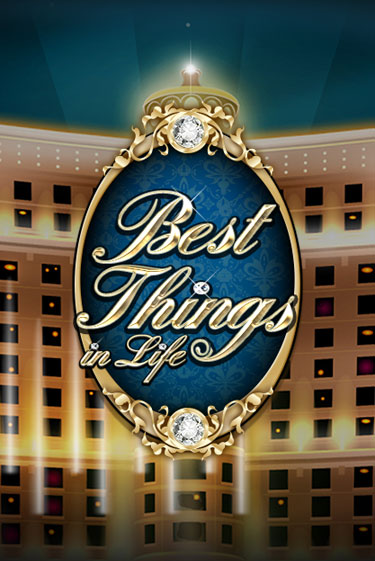 Демо игра Best Things in life без регистрации | Champion Slots BY 