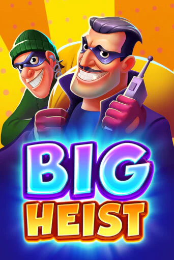 Демо игра Big Heist без регистрации | Champion Slots BY 
