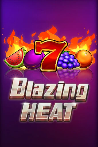 Демо игра Blazing Heat без регистрации | Champion Slots BY 
