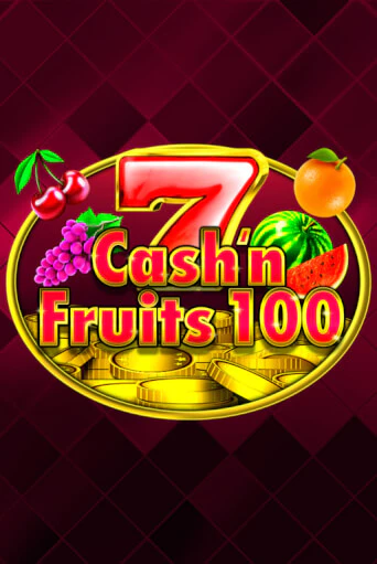 Демо игра Cash'n Fruits 100 без регистрации | Champion Slots BY 