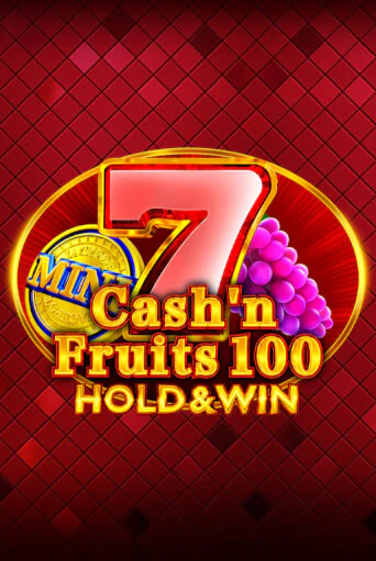Демо игра Cash'n Fruits 100 Hold And Win без регистрации | Champion Slots BY 