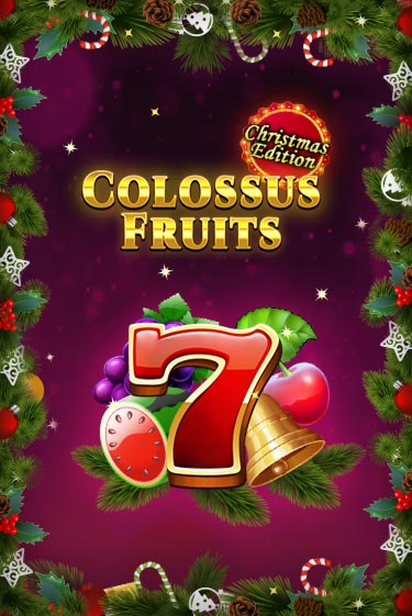 Демо игра Colossus Fruits - Christmas Edition без регистрации | Champion Slots BY 