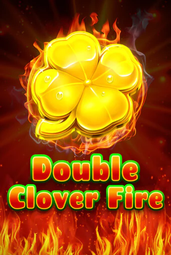 Демо игра Double Clover Fire без регистрации | Champion Slots BY 