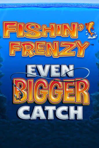 Демо игра Fishin Frenzy Even Bigger Catch без регистрации | Champion Slots BY 