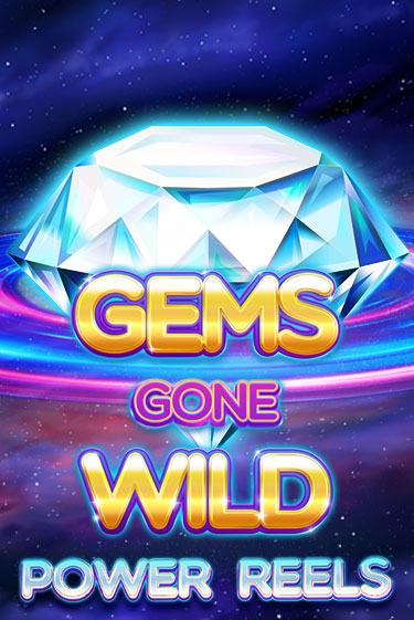 Демо игра Gems Gone Wild Power Reels без регистрации | Champion Slots BY 