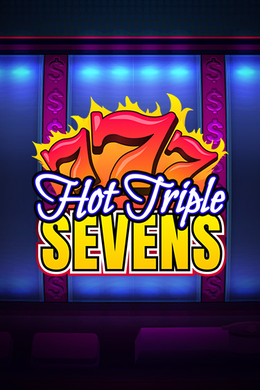Демо игра Hot Triple Sevens без регистрации | Champion Slots BY 