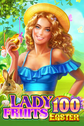 Демо игра Lady Fruits Easter 100 без регистрации | Champion Slots BY 