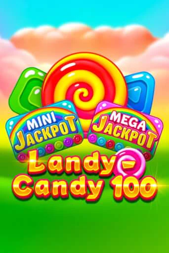 Демо игра Landy-Candy 100 без регистрации | Champion Slots BY 