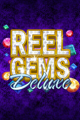 Демо игра Reel Gems Deluxe без регистрации | Champion Slots BY 