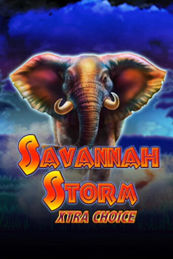 Демо игра Savannah Storm Xtra Choice без регистрации | Champion Slots BY 