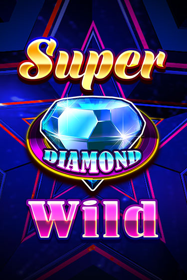 Демо игра Super Diamond Wild без регистрации | Champion Slots BY 