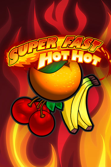 Демо игра Super Fast Hot Hot без регистрации | Champion Slots BY 