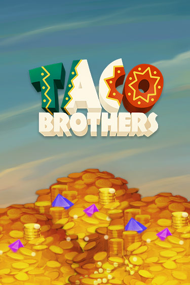 Демо игра Taco Brothers без регистрации | Champion Slots BY 
