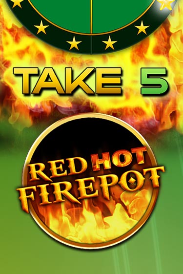 Демо игра Take 5 Red Hot Firepot без регистрации | Champion Slots BY 