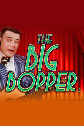 Демо игра The Big Bopper® без регистрации | Champion Slots BY 