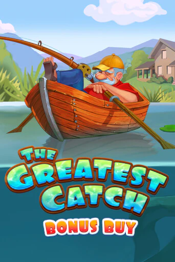 Демо игра The Greatest Catch Bonus Buy без регистрации | Champion Slots BY 