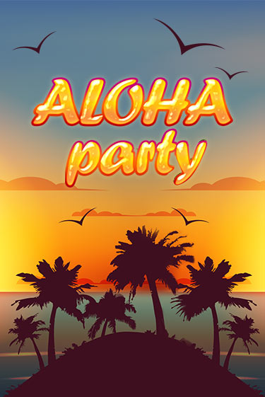 Демо игра Aloha Party без регистрации | Champion Slots BY 