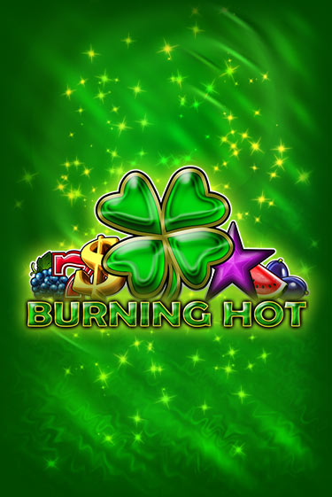 Демо игра Burning Hot без регистрации | Champion Slots BY 