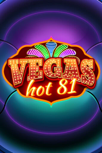 Демо игра Vegas Hot 81 без регистрации | Champion Slots BY 